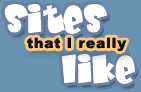 Sites I really Like