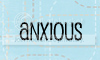 anxious