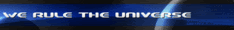 We Rule The Universe! banner