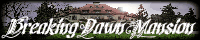 Breaking Dawn Mansion banner